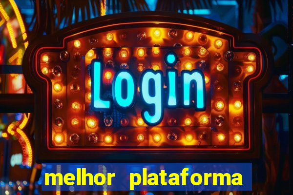 melhor plataforma do jogo do tigrinho