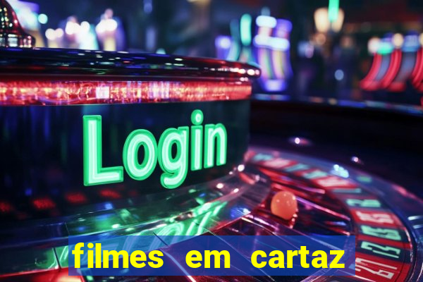 filmes em cartaz cinepolis parque shopping