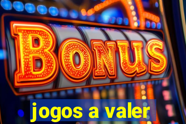 jogos a valer