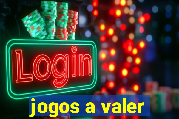 jogos a valer