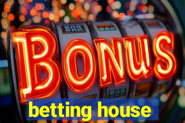 betting house