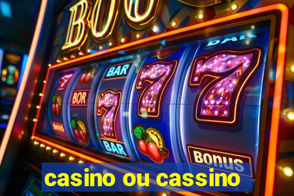 casino ou cassino