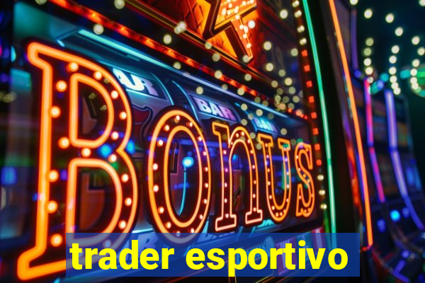 trader esportivo