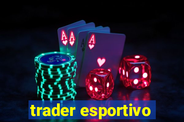 trader esportivo