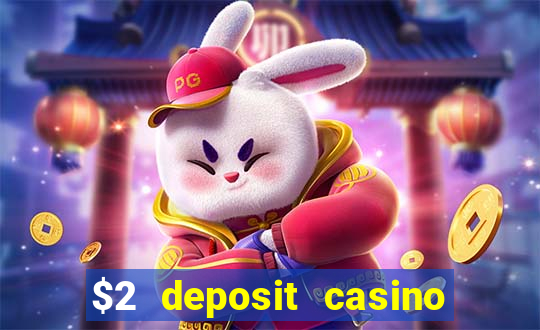 $2 deposit casino nz 2021