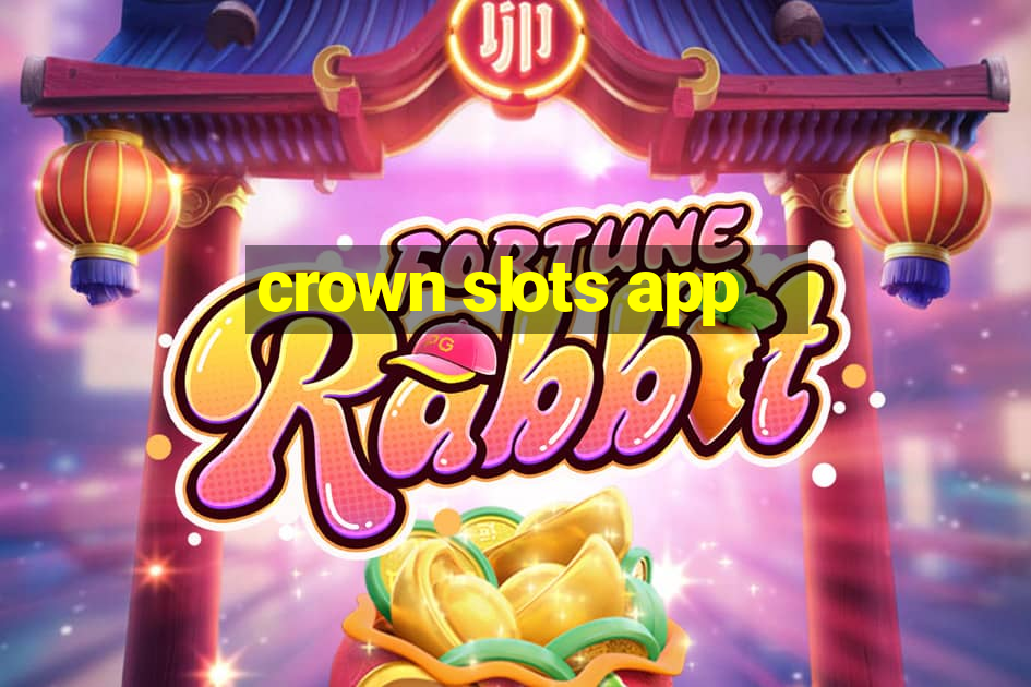 crown slots app