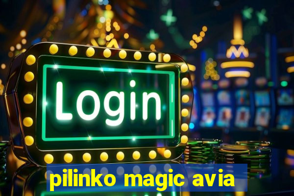 pilinko magic avia