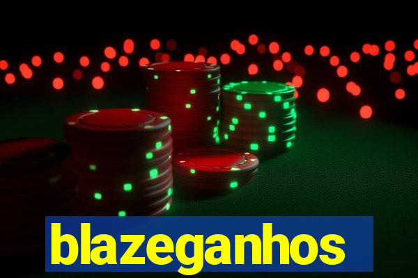 blazeganhos