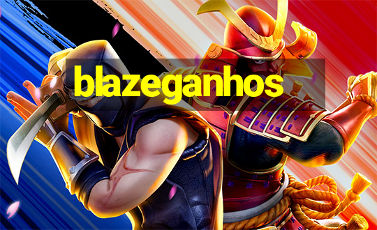 blazeganhos