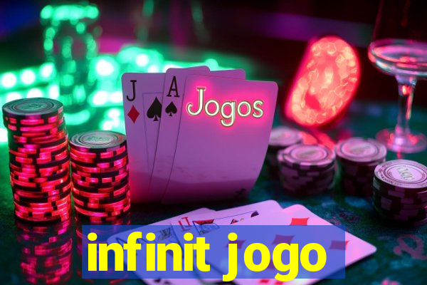 infinit jogo