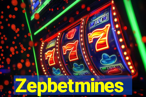 Zepbetmines