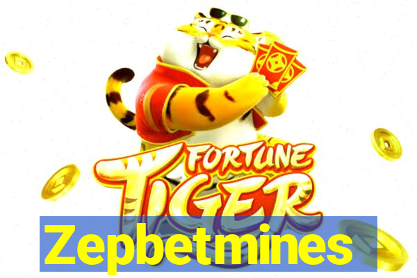 Zepbetmines