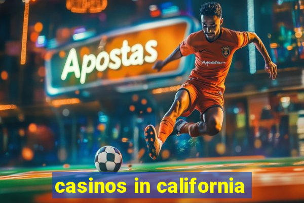 casinos in california