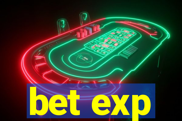 bet exp