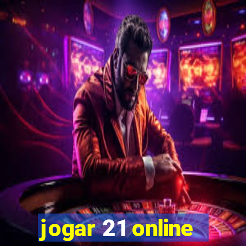 jogar 21 online