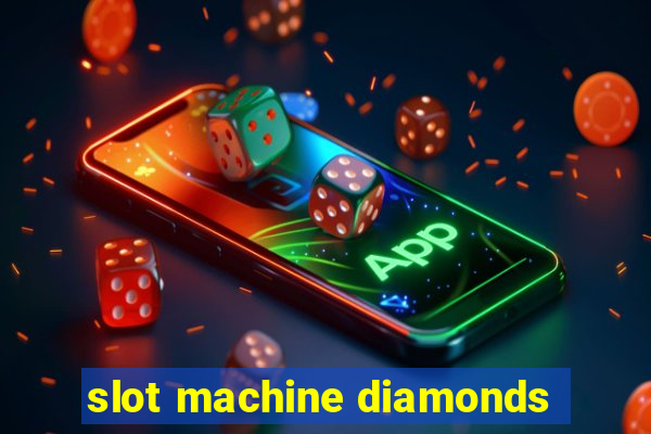 slot machine diamonds