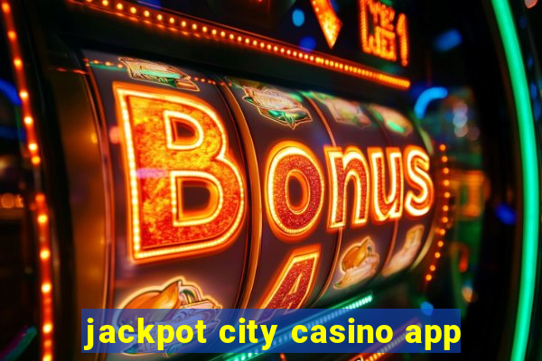 jackpot city casino app