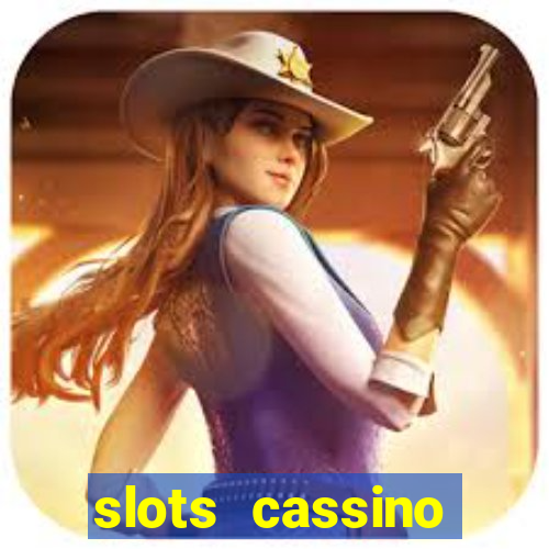 slots cassino pagando no cadastro