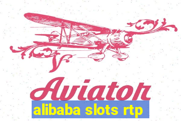 alibaba slots rtp