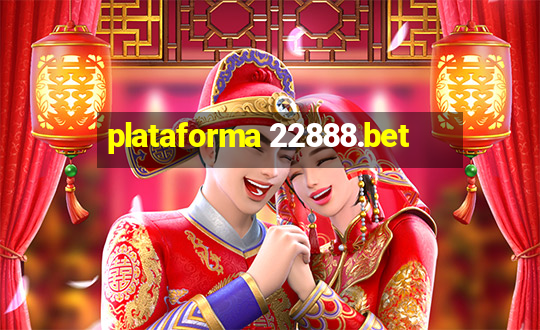 plataforma 22888.bet