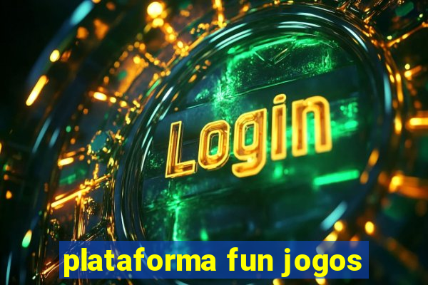 plataforma fun jogos