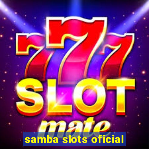 samba slots oficial