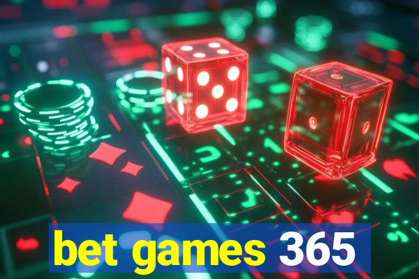 bet games 365