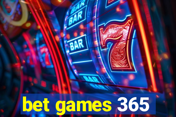 bet games 365