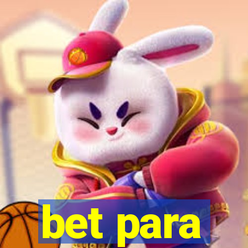 bet para