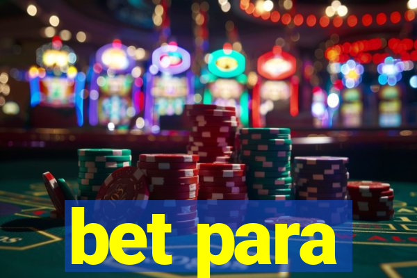 bet para