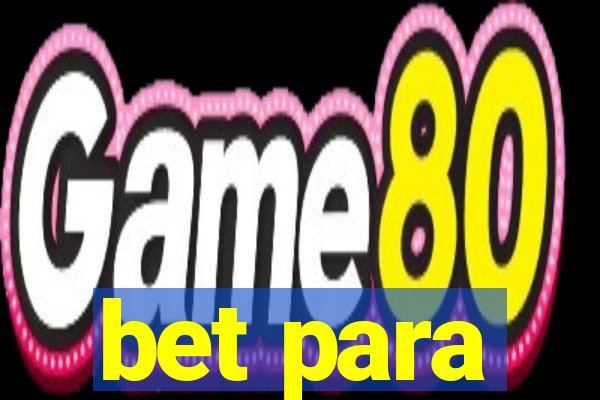 bet para