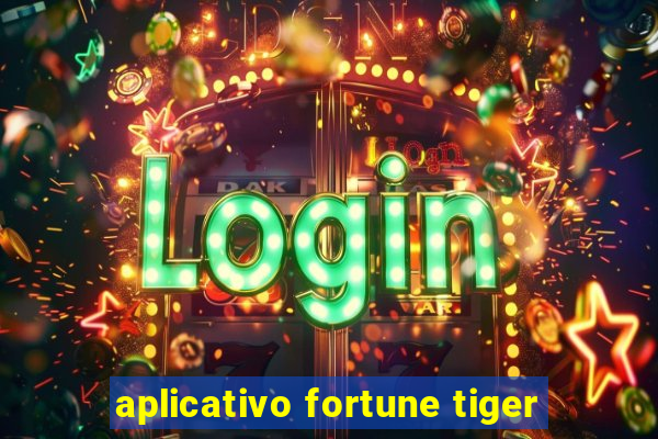 aplicativo fortune tiger