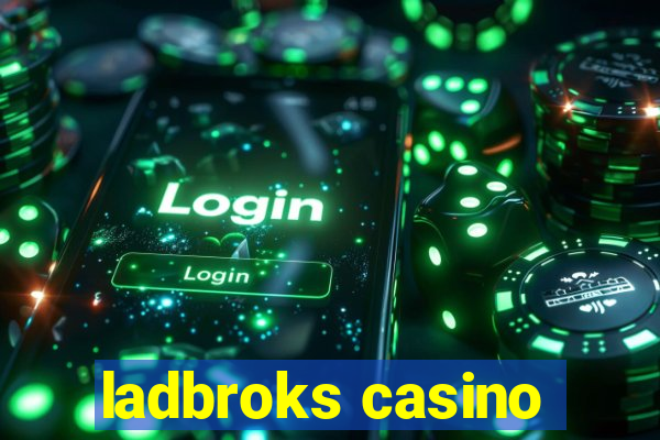 ladbroks casino