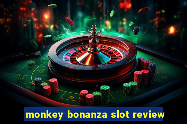 monkey bonanza slot review