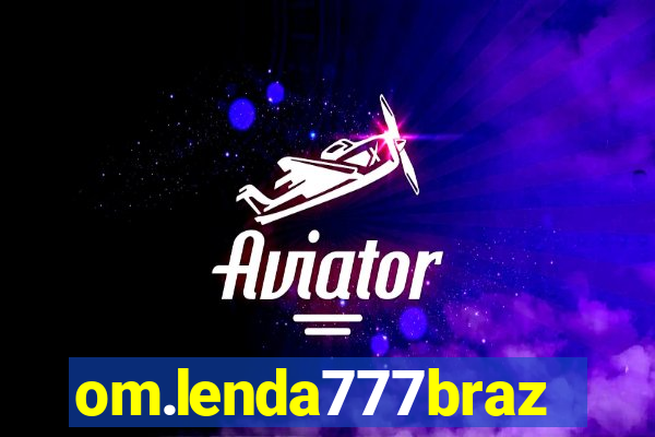 om.lenda777brazil.game