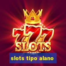 slots tipo alano