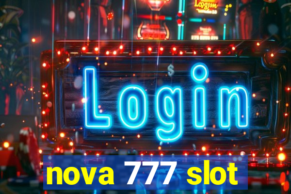 nova 777 slot