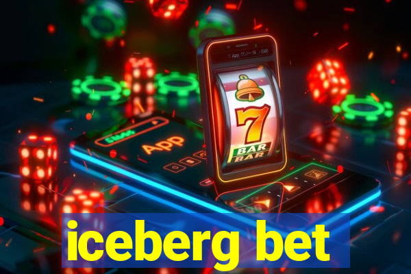 iceberg bet