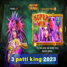 3 patti king 2023