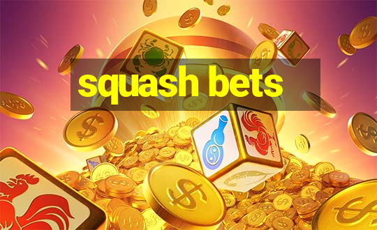 squash bets