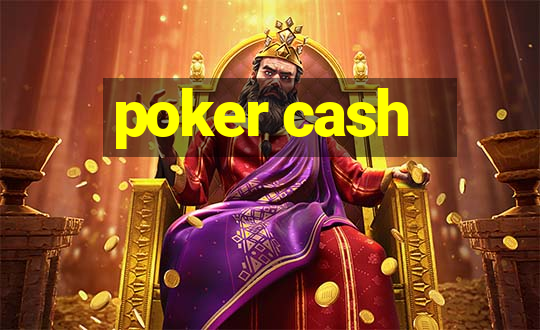 poker cash