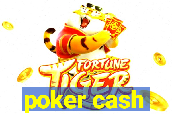 poker cash