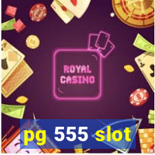 pg 555 slot