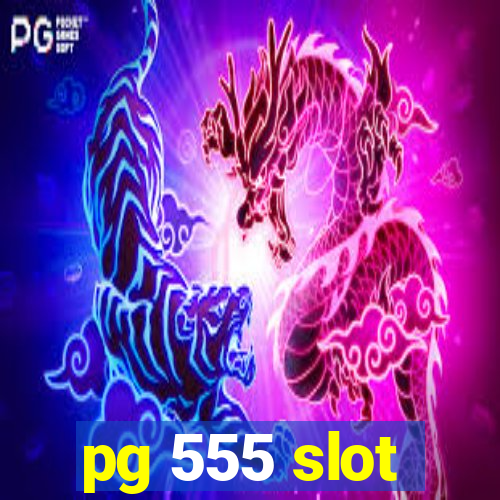 pg 555 slot