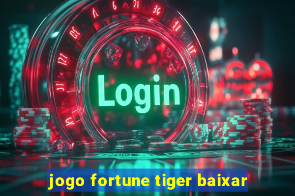 jogo fortune tiger baixar