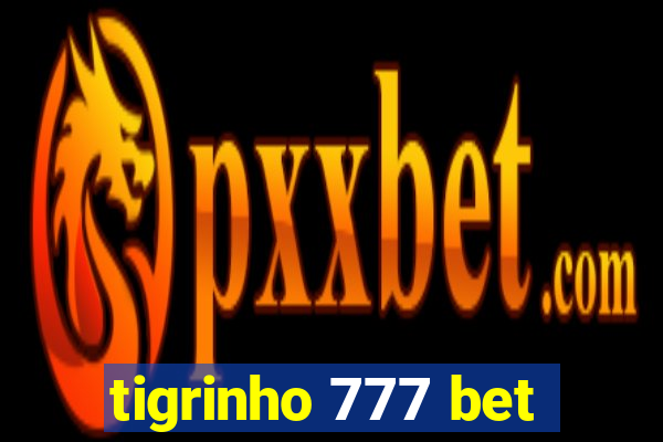 tigrinho 777 bet