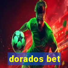 dorados bet