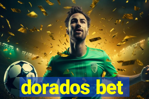 dorados bet