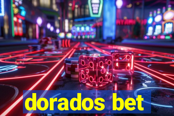 dorados bet