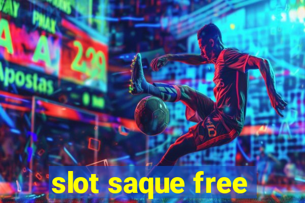 slot saque free